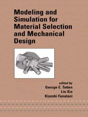 cover image of Modeling and Simulation for Material Selection and Mechanical Design